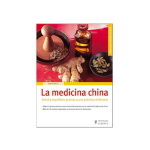 La Medicina China. Salud y equilibrio gracias a una práctica milenaria