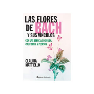 Las flores de Bach y sus vínculos con las esencias de Bush, California y Pegasus