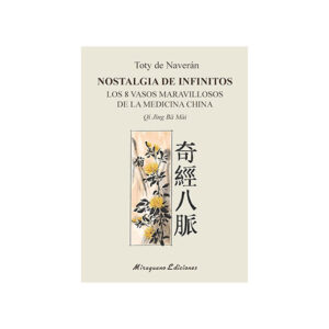 Nostalgia de infinitos. Los 8 vasos maravillosos de la medicina china